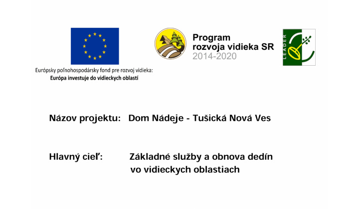 Dom Nádeje - Tušická Nová Ves